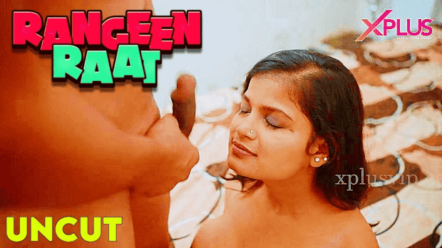 Rangi Raat S01E01 Hindi Uncut Web Series –– Xplusvip