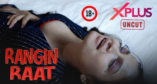 Rangi Raat 2023 Hindi Uncut Hot Short Film – XPlus