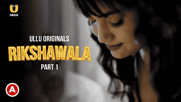 Rikshawala P01 Hindi Hot Web Series – ULLU