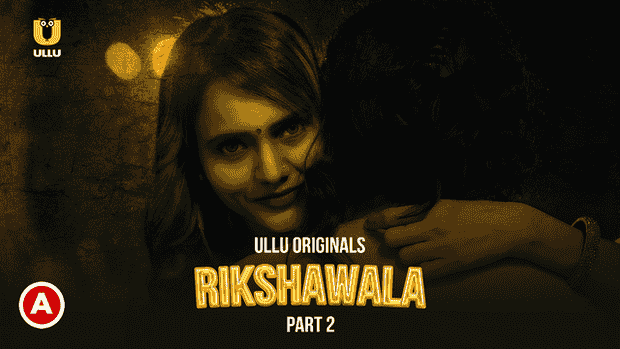 Rikshawala P02 Hindi Hot Web Series – ULLU