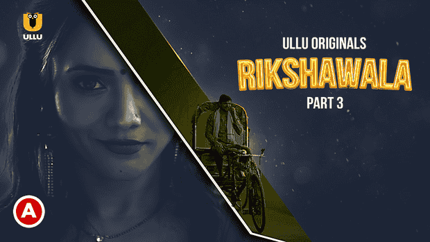 Rikshawala P03 Hindi Hot Web Series – ULLU