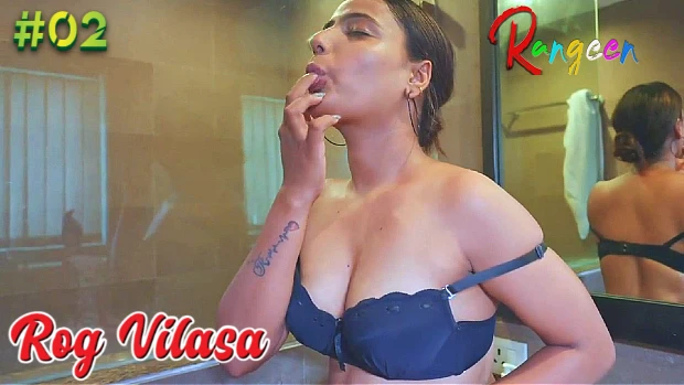 Rog Vilasa S01E02 2023 Hindi Hot Web Series – Rangeen