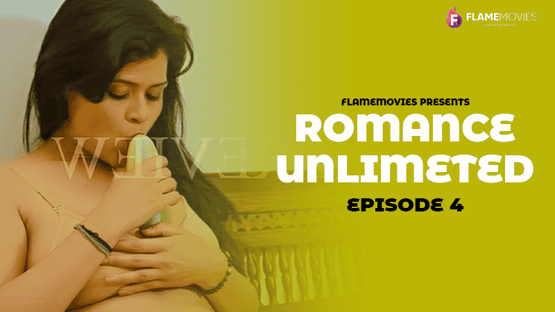 Romance Unlimited E04 2024 Hindi Uncut Web Series – FlameMovies