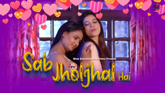 Sab JholJhal Hai S01E02 2024 Hindi Hot Web Series – WowEntertainment