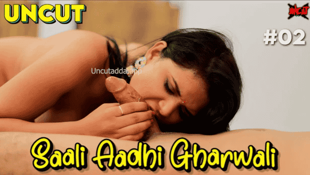 Saali Aadhi Gharwali S01E02 2023 Hindi Uncut Hot Web Series – UncutAdda
