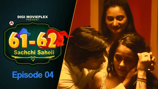 Sachchi Saheli S01E04 2022 Hindi Hot Web Series – DigiMoviePlex