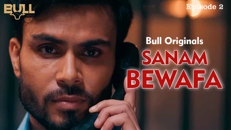 Sanam Bewafa S01E02 2024 Hindi Hot Web Series – Bullapp