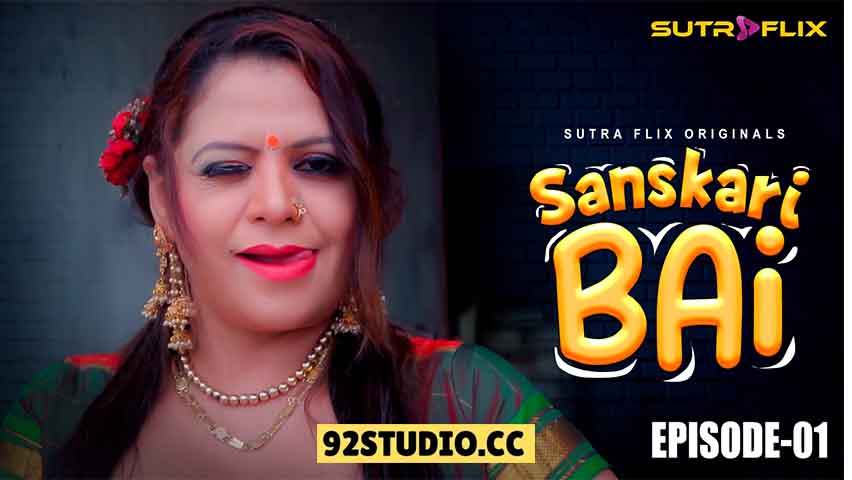 Sanskaari Bai E01 2025 Hindi Hot Web Series – Sutraflix