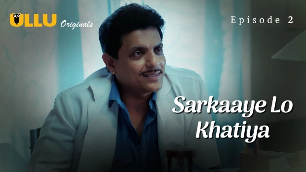 Sarkaaye Lo Khatiya Part 1 E02 2025 Hindi Hot Web Series – Ullu