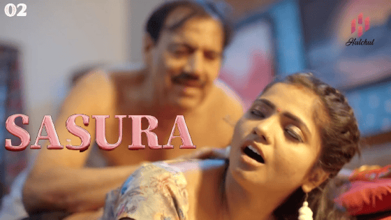 Sasura S01E02 2023 Hindi Hot Web Series – Hulchul