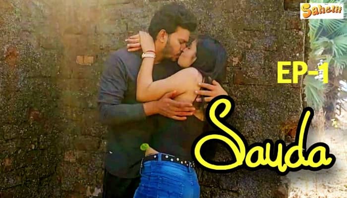 Sauda S01E02 2024 Hindi Hot Web Series – Sahelii