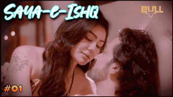 Saya-e-Ishq S01E01 2024 Hindi Hot Web Series – BullApp