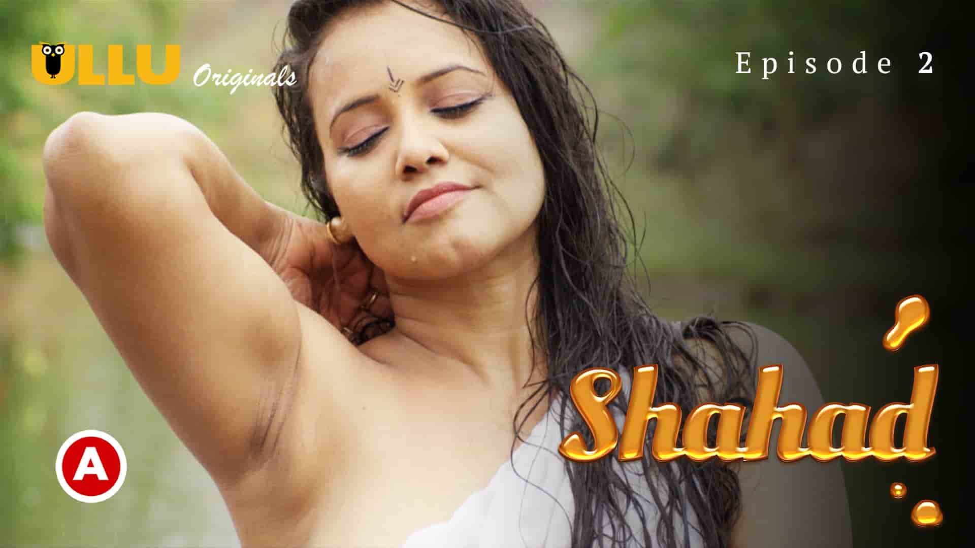 Shahad Part 1 S01E02 2022 Hindi Hot Web Series – Ullu
