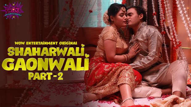 Shaharwali Gaonwali P02E02 2023 Hindi Hot Web Series – WowEntertainment