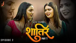 Shatir S01E02 2024 Hindi Hot Web Series – Jalva