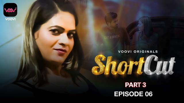 ShortCut S01E06 2023 Hindi Hot Web Series – Voovi