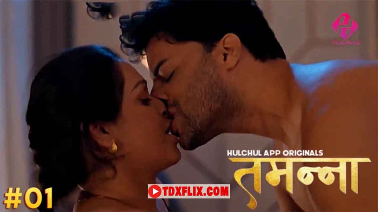 Tamanna S01E01 2024 Hindi Hot Web Series – HulChul