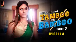 Tamboo Me Bamboo S01E04 2024 Hindi Hot Web Series – Jalva