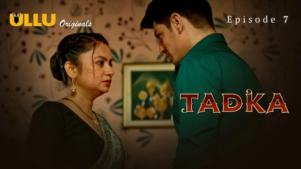 Tadka Part 2 E07 2025 Hindi Hot Web Series – Ullu