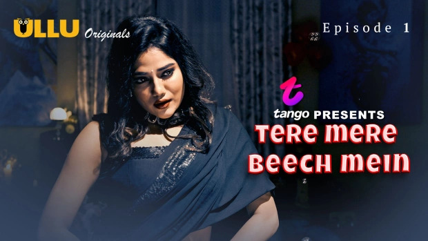 Tere Mere Beech Mein E01 2025 Hindi Hot Web Series – Ullu
