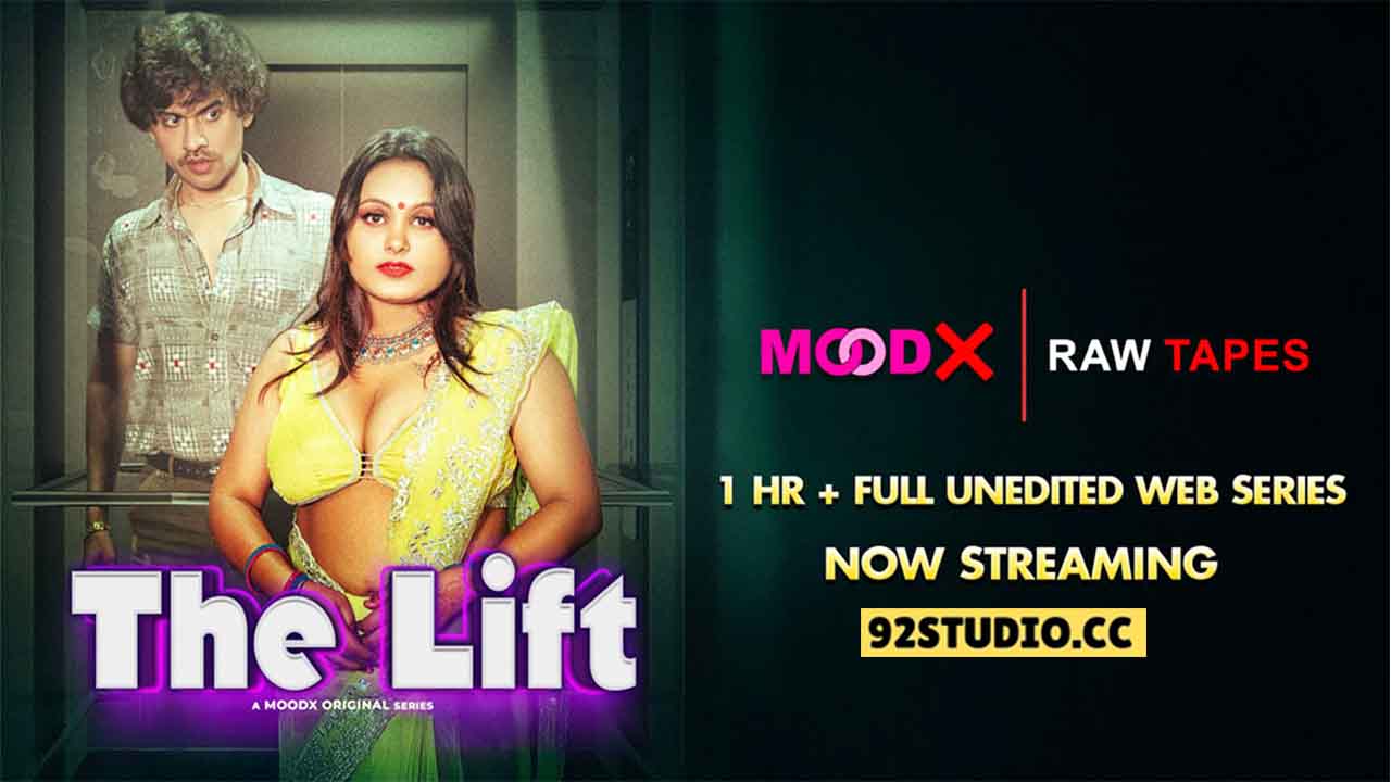 The Lift BTS Raw 2025 Hindi Uncut Web Series – Moodx
