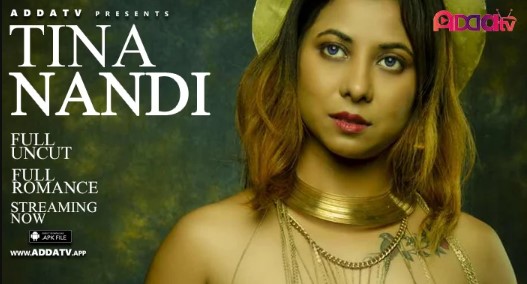 Tina Nandi 2024 Hindi Uncut Short Film – AddaTV