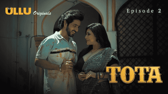 Tota Part 1 S01E02 2024 Hindi Hot Web Series – Ullu