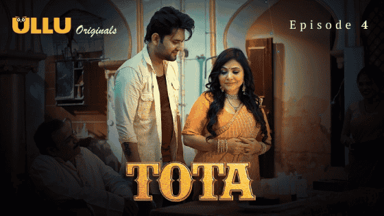Tota Part 2 S01E04 2024 Hindi Hot Web Series – Ullu