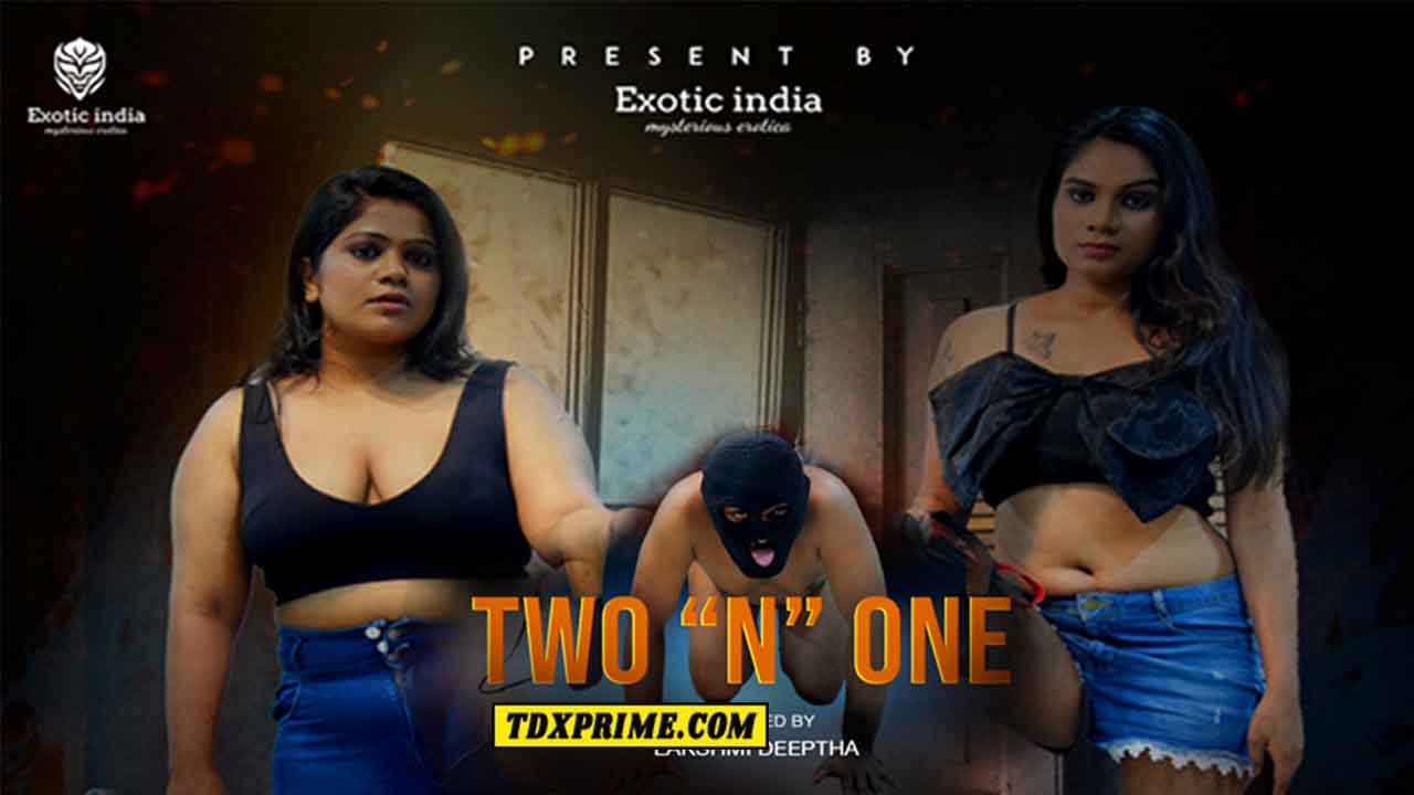 Two N One 2025 Hindi Hot Short Film – ExoticIndiax