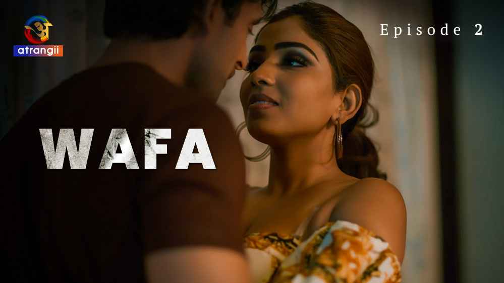 Wafa S01E02 2023 Hindi Hot Web Series – Atrangii