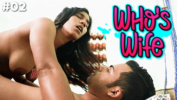 Whos Wife S01E02 Hindi Hot Web Series – CLIFFMovies