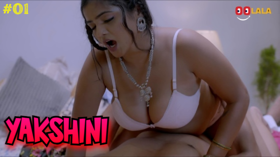 Yakshini S01E01 2023 Hindi Hot Web Series – Oolala