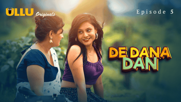 De Dana Dan Part 2 S01E05 2024 Hindi Hot Web Series – Ullu